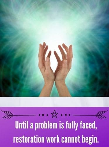 Until a problem is fully faced, restoration work cannot begin.